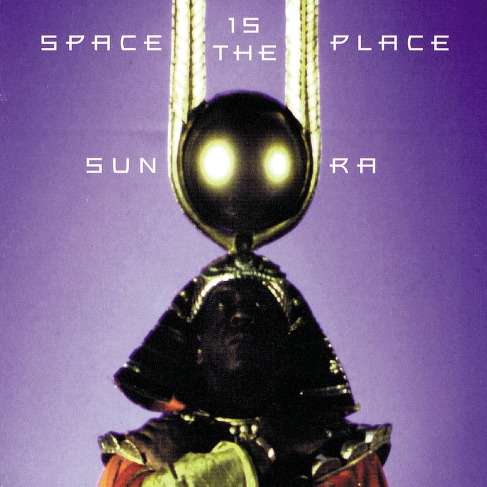 Space Is The Place by Sun Ra