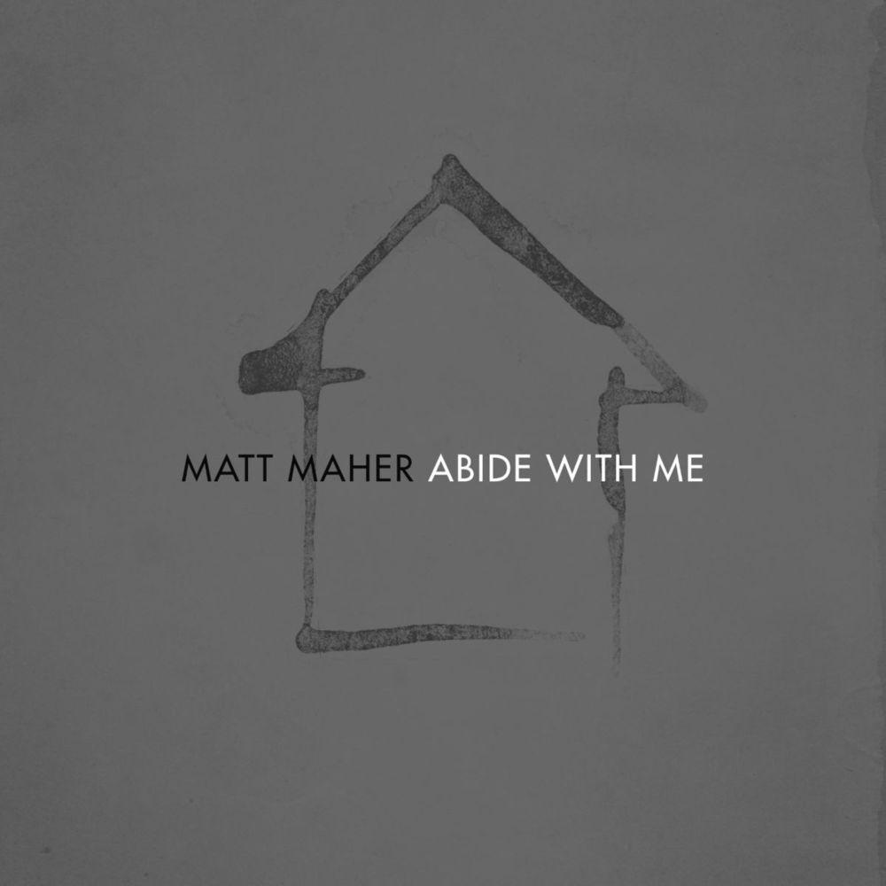 Album cover art for "Abide With Me (Radio Version)" by Matt Maher