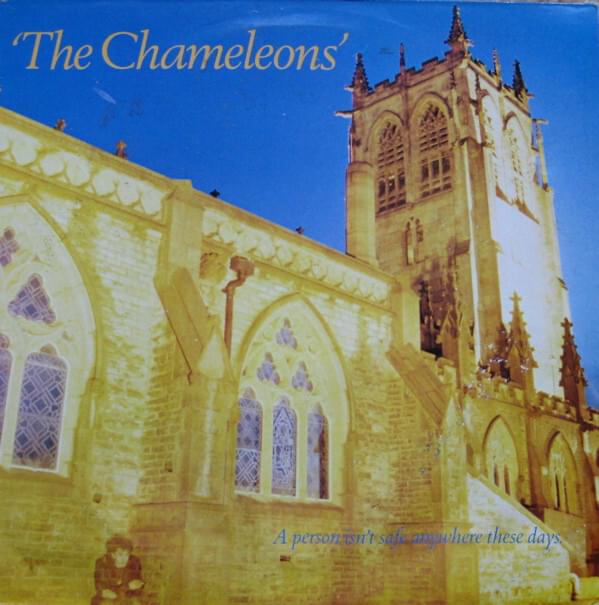 Album cover art for "A Person Isn’t Safe Anywhere These Days" by The Chameleons