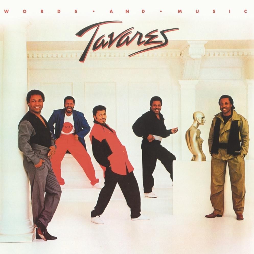 Words and Music by Tavares