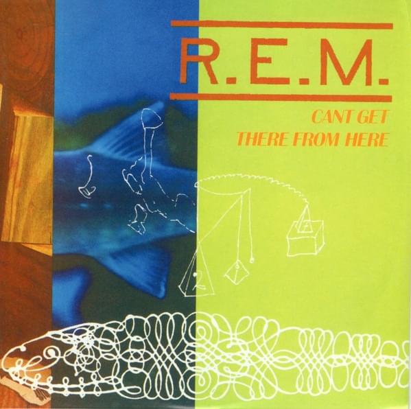 Album cover art for "Can’t Get There from Here" by R.E.M.