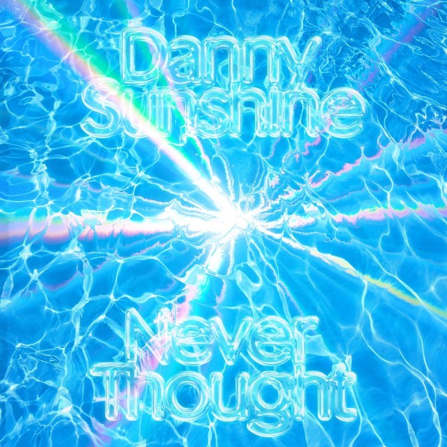 Album cover art for "Never Thought" by Danny L Harle