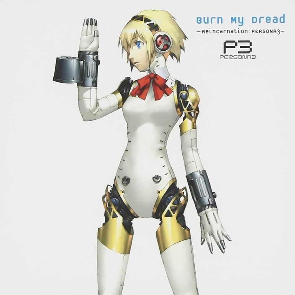 Cover image for Burn My Dread -Reincarnation: Persona 3-