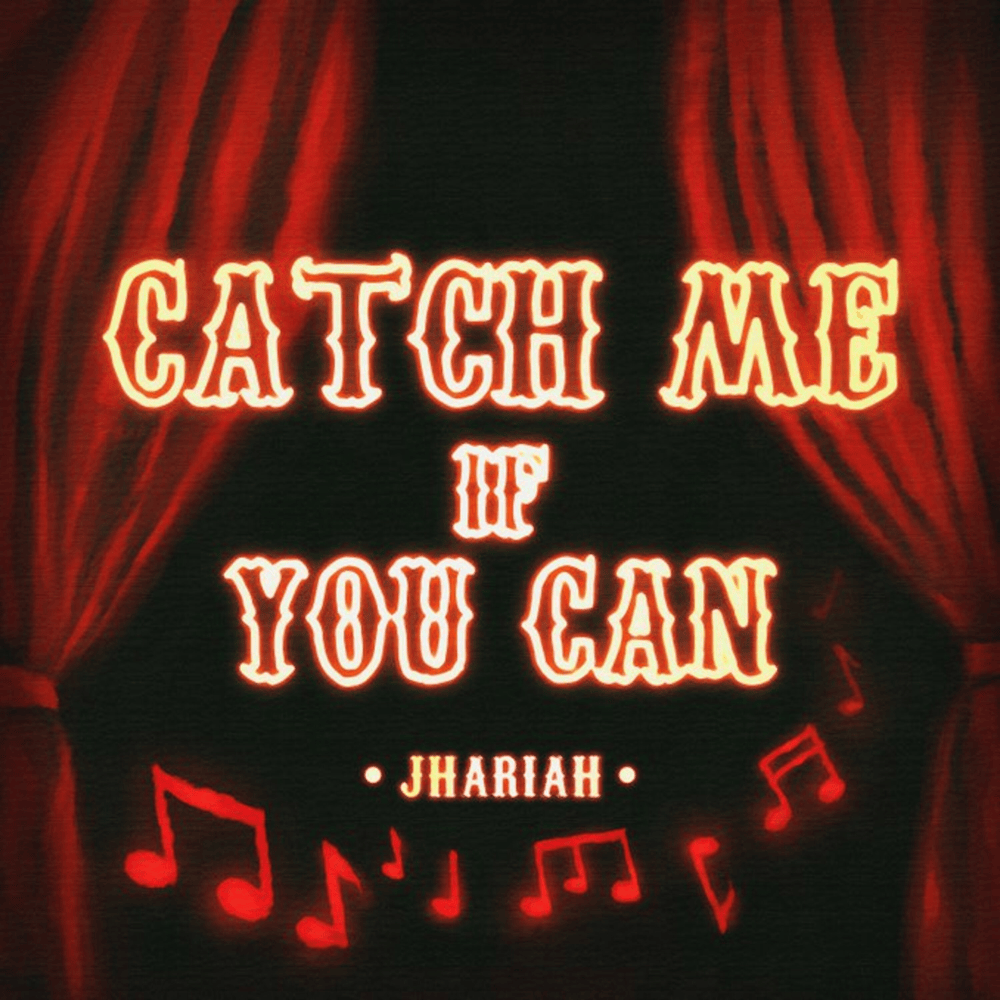 Album cover art for "Catch Me If You Can" by Jhariah