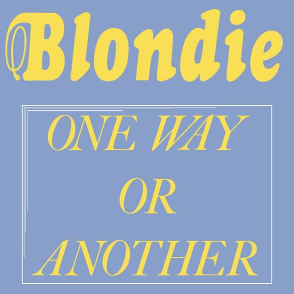 Album cover art for "One Way or Another" by Blondie