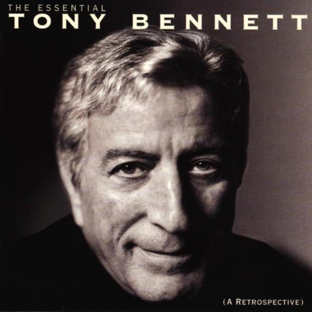 Cover image for The Essential Tony Bennett (A Retrospective)