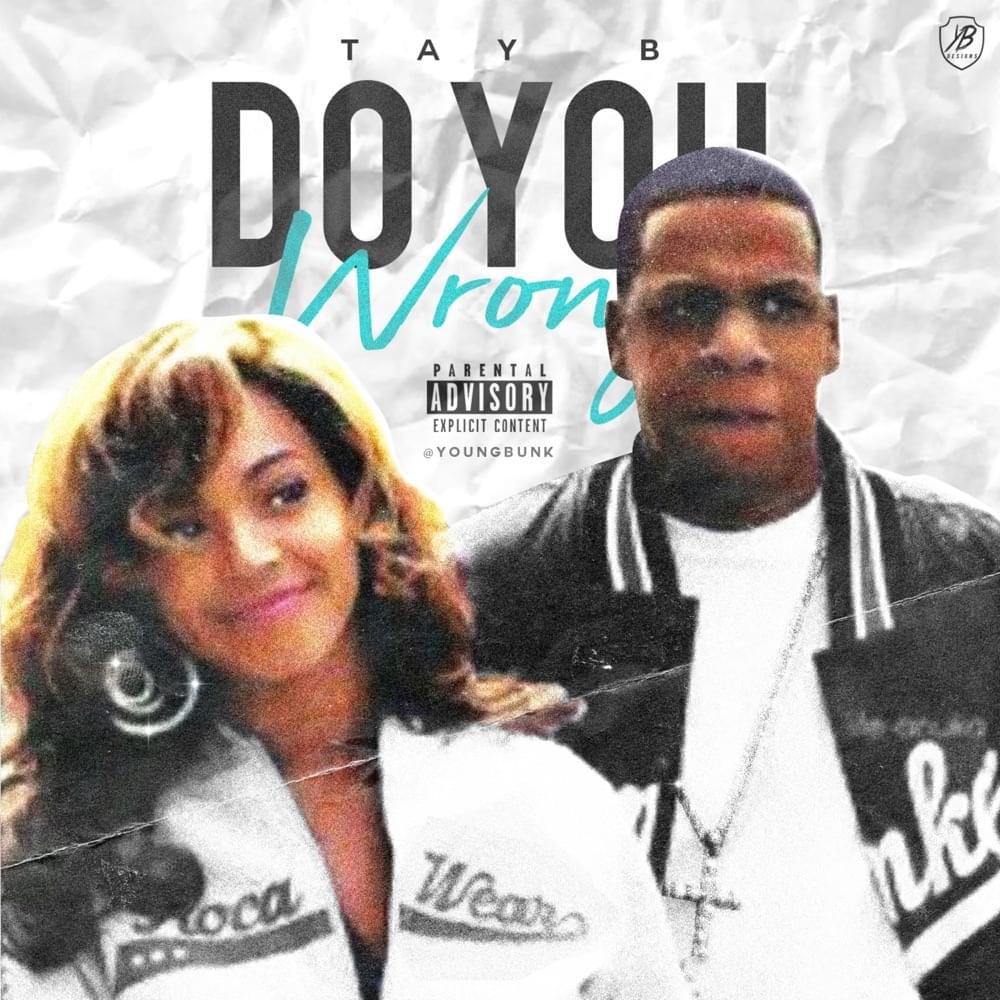 Album cover art for "Do U Wrong" by Tay B