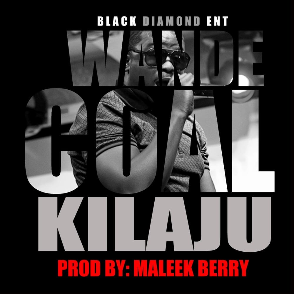 Album cover art for "Kilaju" by Wande Coal