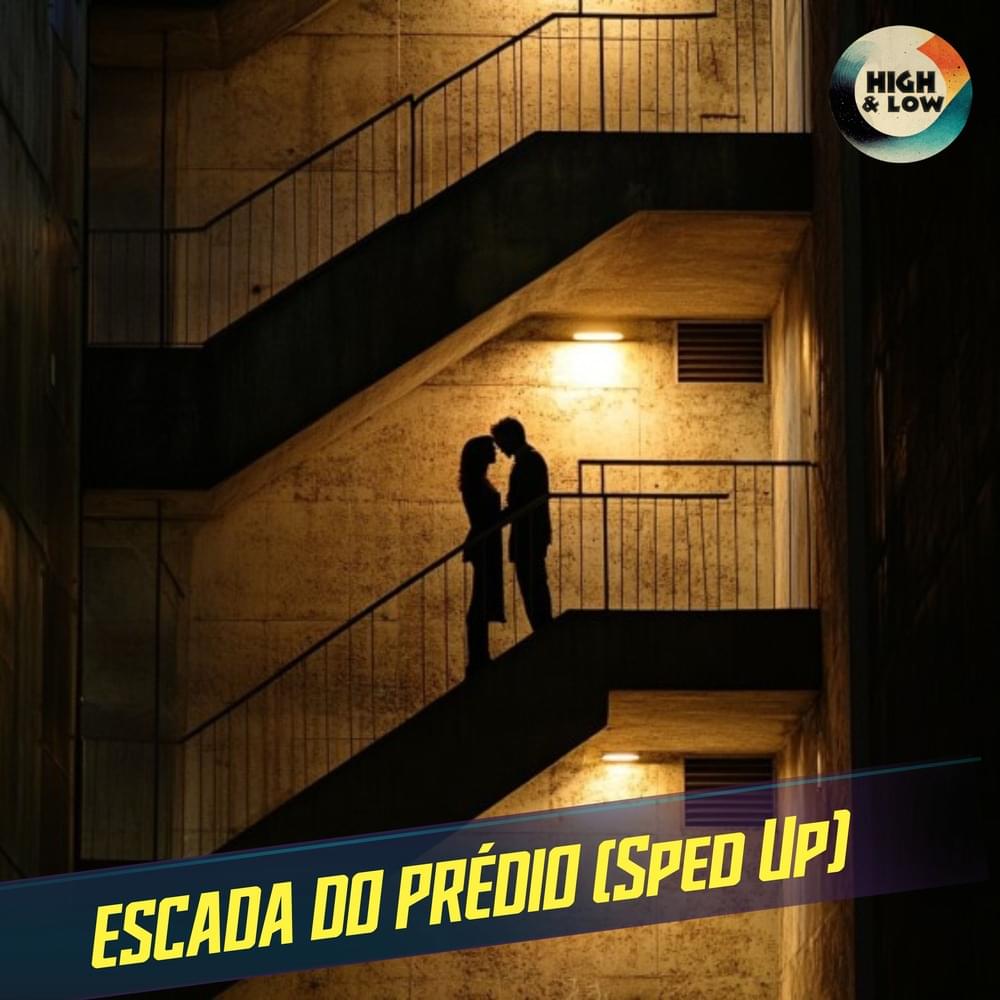 ESCADA DO PRÉDIO (Sped Up) by High and Low HITS