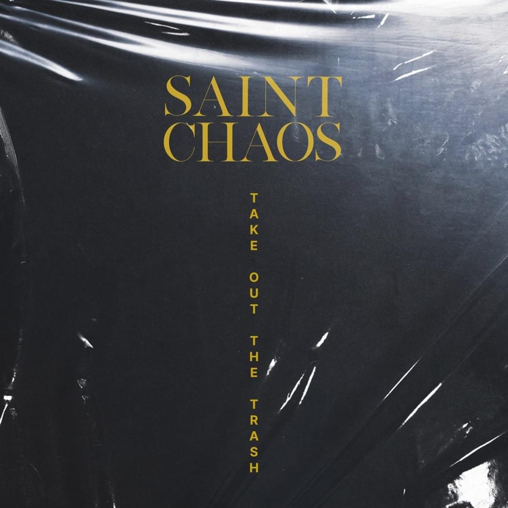 Album cover art for "Take out the Trash" by Saint Chaos