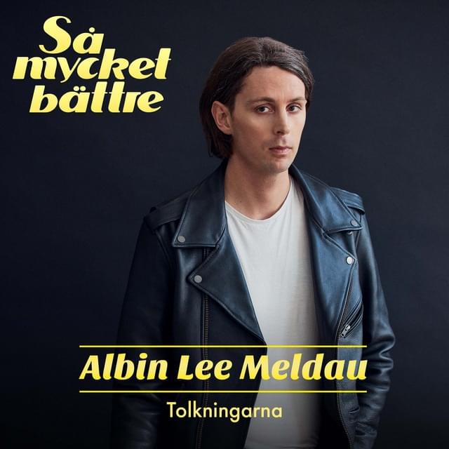 Cover image for Så mycket bättre 2022 - Tolkningarna (artist: Albin Lee Meldau) 