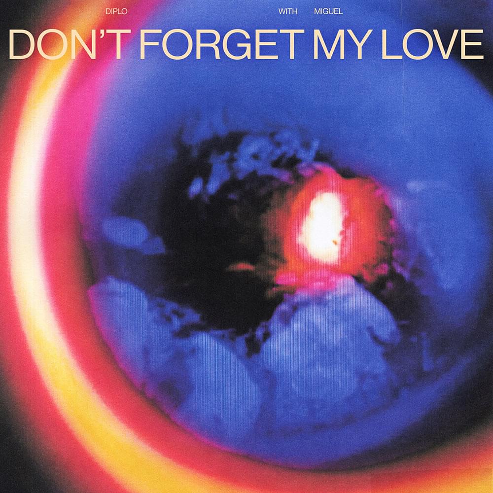Album cover art for "Don’t Forget My Love" by Diplo