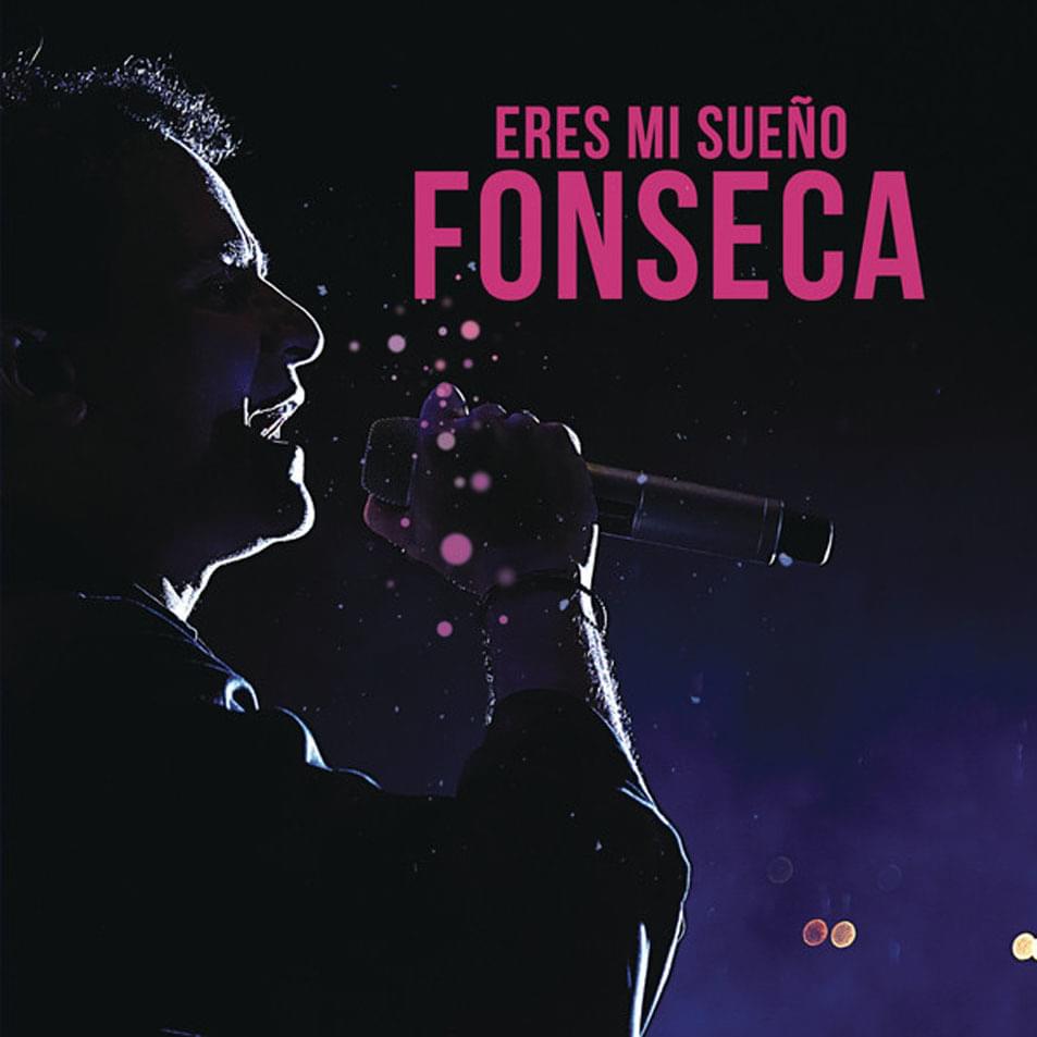 Eres Mi Sueño by Fonseca