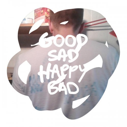 Sad by Good Sad Happy Bad