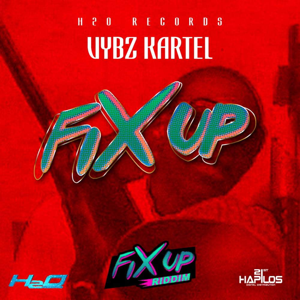 Album cover art for "Fix Up" by Vybz Kartel