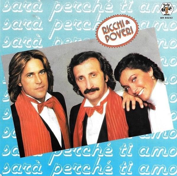 Sarà perché ti amo by Ricchi e Poveri