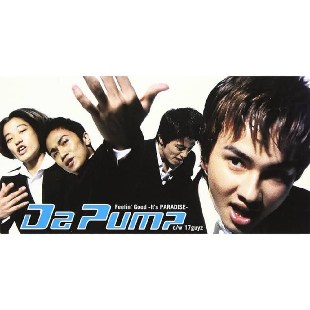Feelin’ Good -It’s PARADISE- by DA PUMP