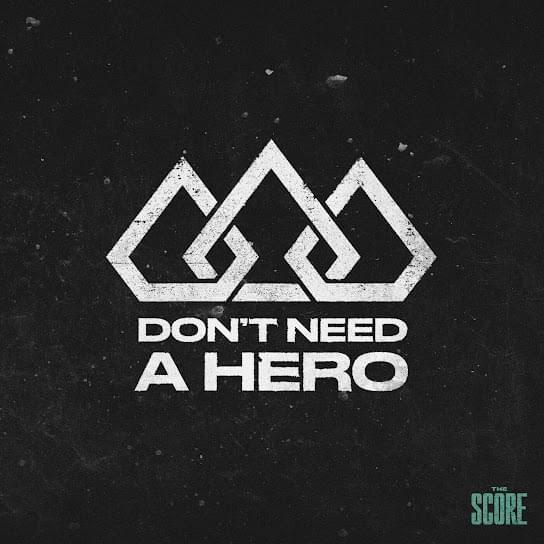 Album cover art for "Don’t Need A Hero" by The Score
