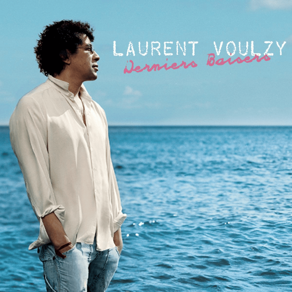 Album cover art for "Derniers baisers" by Laurent Voulzy