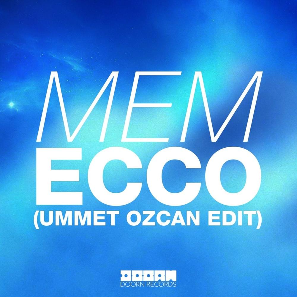 Ecco (Ummet Ozcan Edit) by MEM (EDM)