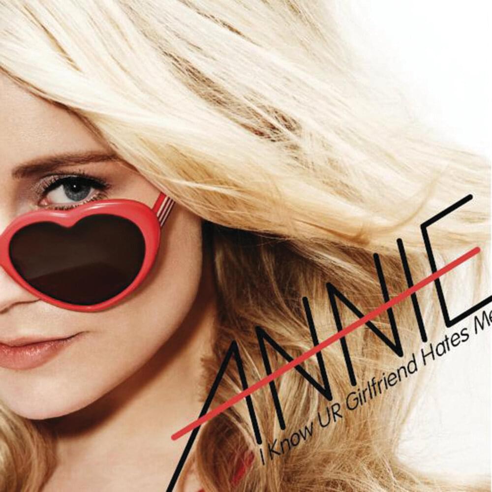 Album cover art for "I Know UR Girlfriend Hates Me" by Annie