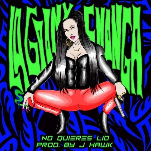 No Quieres Lío by La Goony Chonga