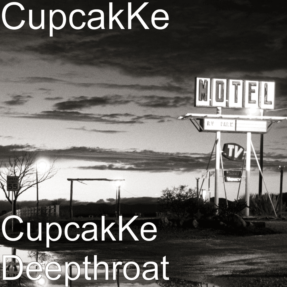 Deepthroat by cupcakKe
