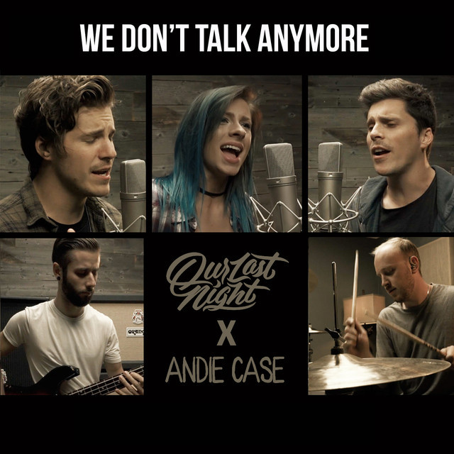 Album cover art for "We Don’t Talk Anymore" by Andie Case & Our Last Night