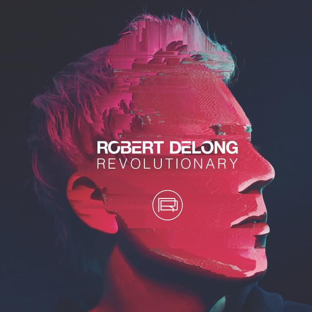 Album cover art for "Revolutionary" by Robert DeLong
