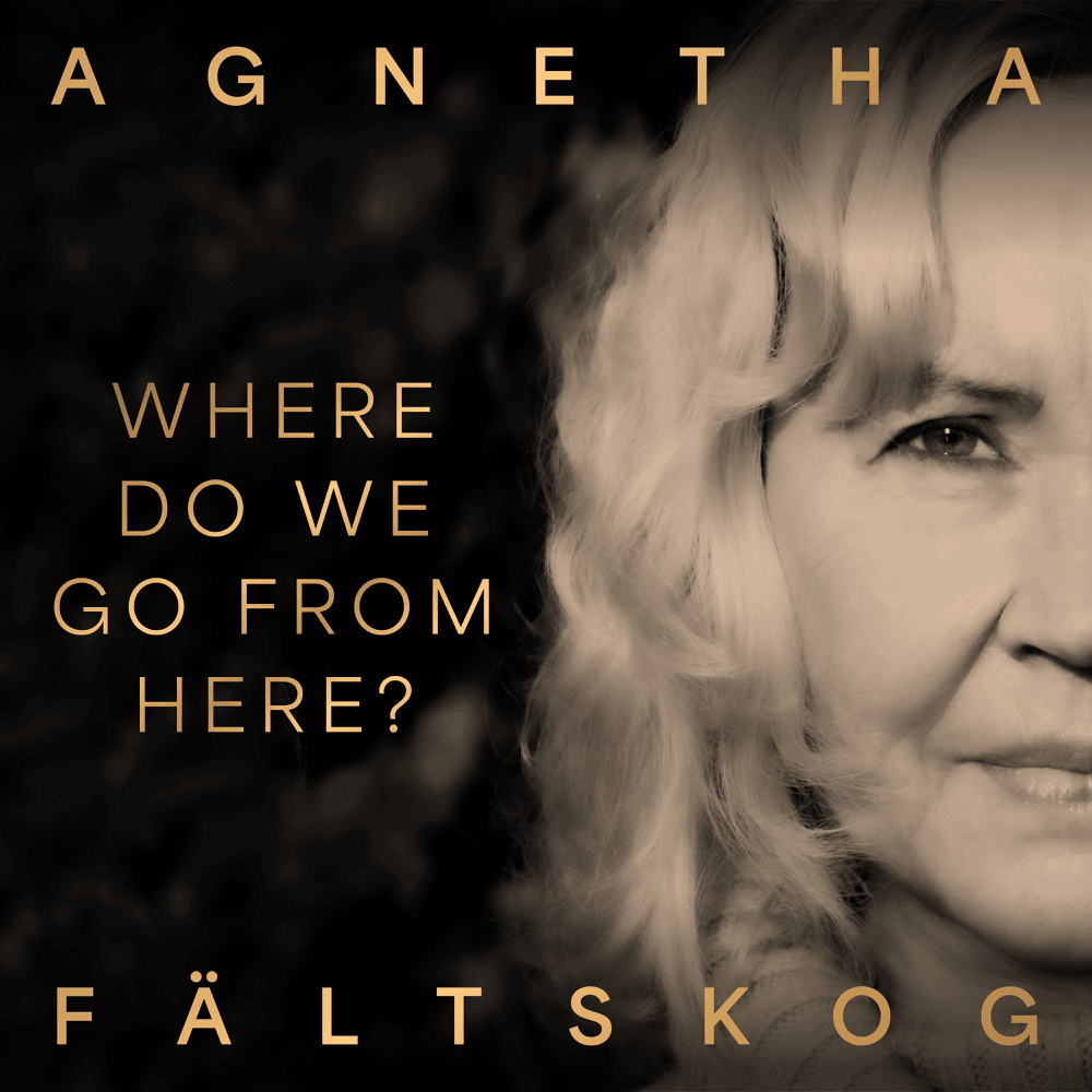 Where Do We Go From Here? by Agnetha Fältskog