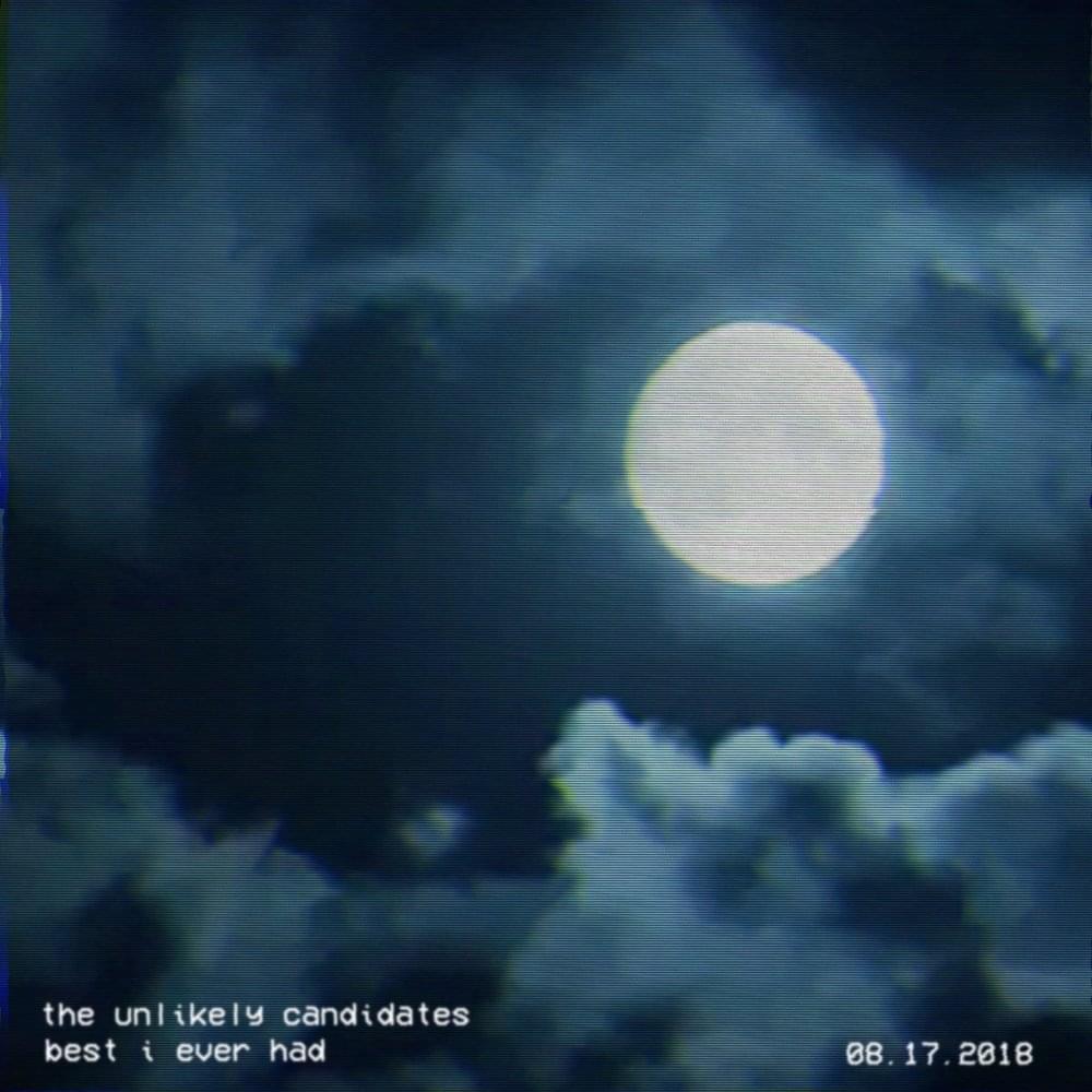 Album cover art for "Best I Ever Had" by The Unlikely Candidates