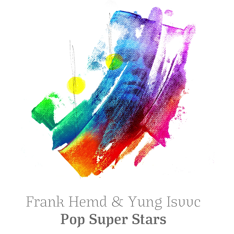 Album cover art for "Pop Super Stars" by Frank Hemd & Yung Isvvc