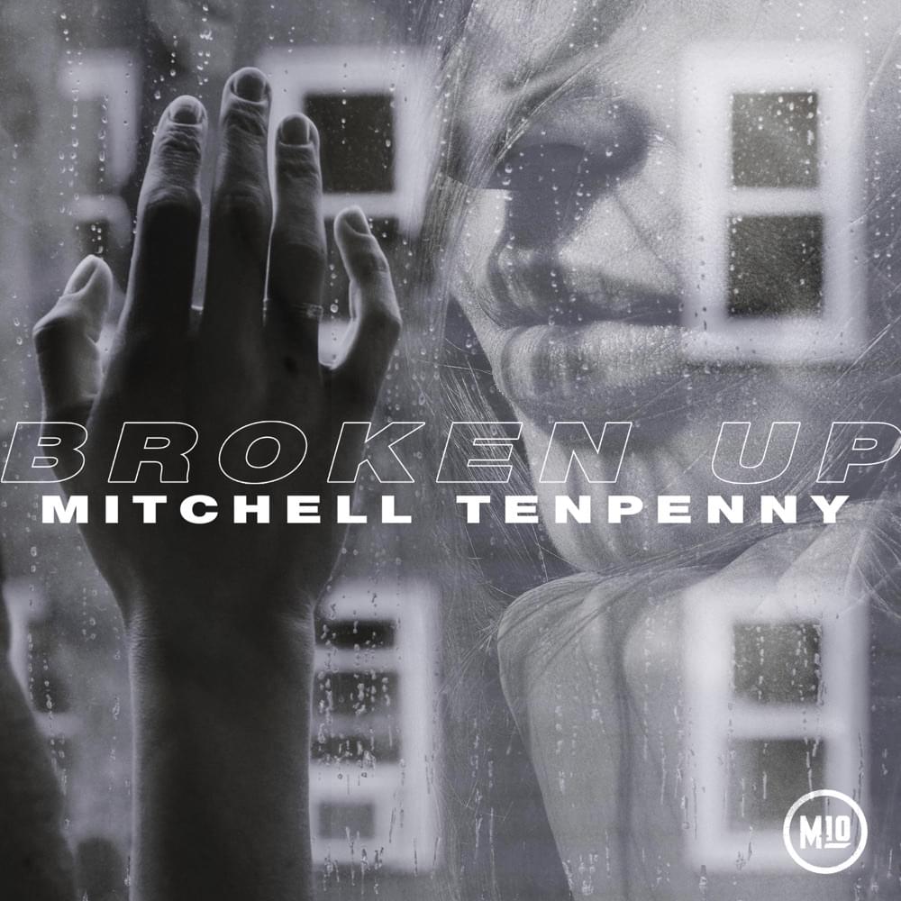 Album cover art for "Broken Up" by Mitchell Tenpenny