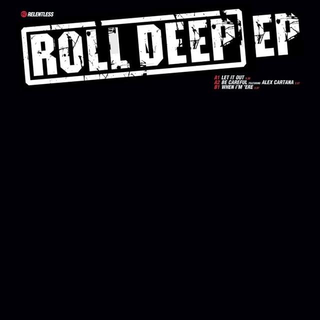 When I’m ’Ere by Roll Deep