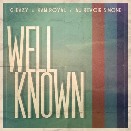 Album cover art for "Well Known" by G-Eazy & KAM Royal
