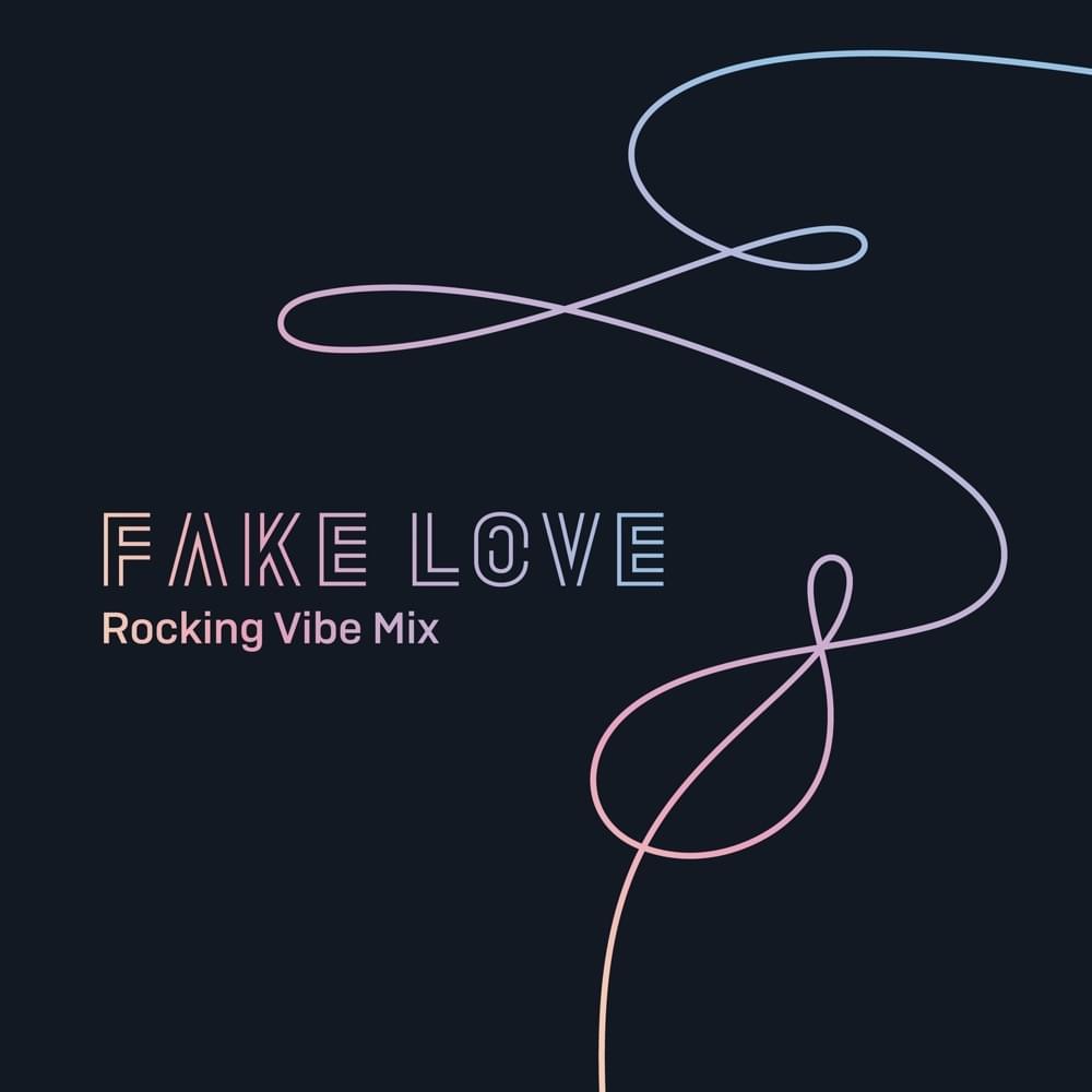 Album cover art for "BTS - Fake Love (Rocking Vibe Mix) (Romanized)" by Genius Romanizations