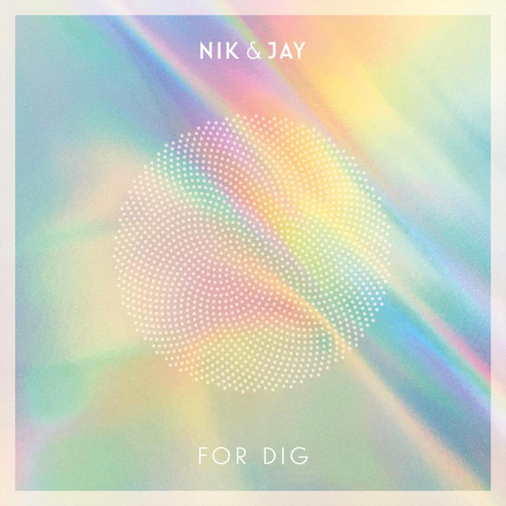 Album cover art for "For Dig" by Nik & Jay