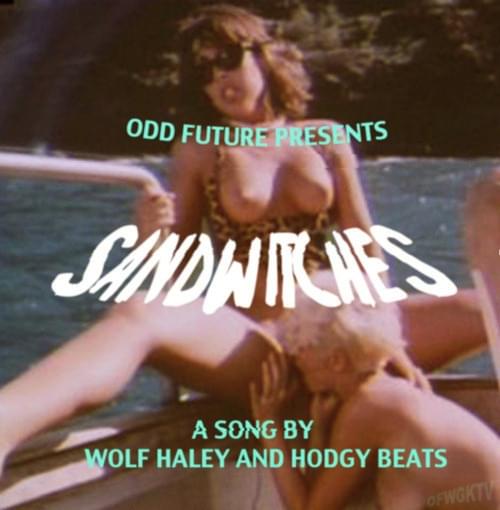 Album cover art for "Sandwitches" by Tyler, The Creator & Hodgy