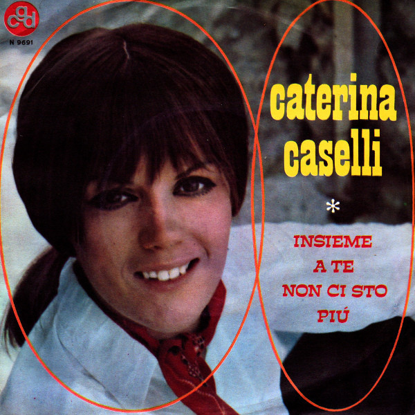Insieme a te non ci sto più by Caterina Caselli