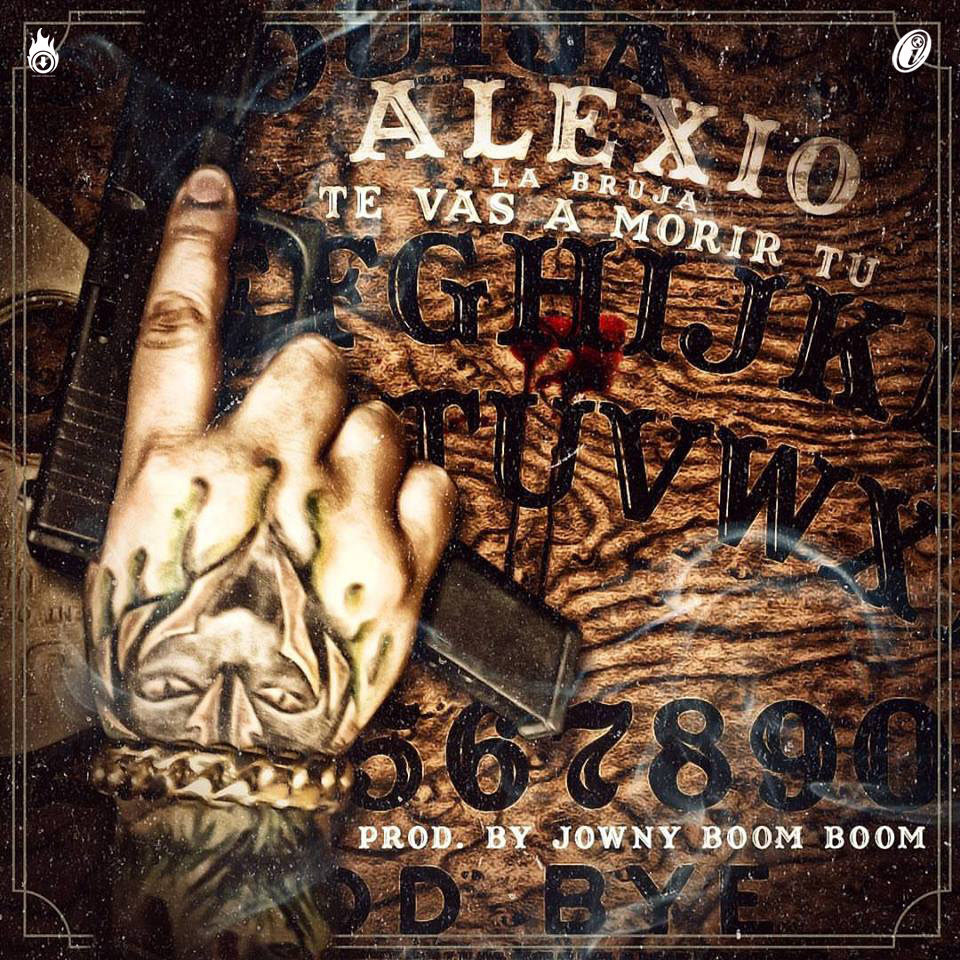 Te Vas A Morir Tú by Alexio