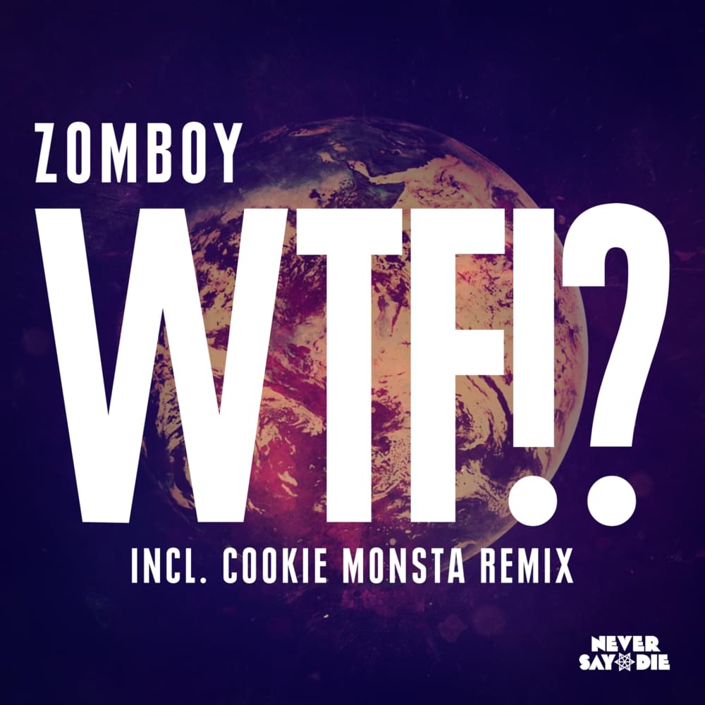 Album cover art for "WTF!?" by Zomboy