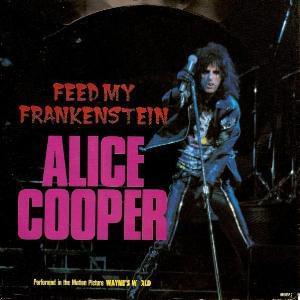 Feed My Frankenstein by Alice Cooper