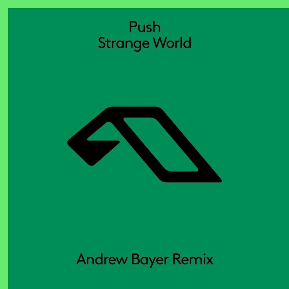 Strange World (Andrew Bayer Remix) by M.I.K.E. Push