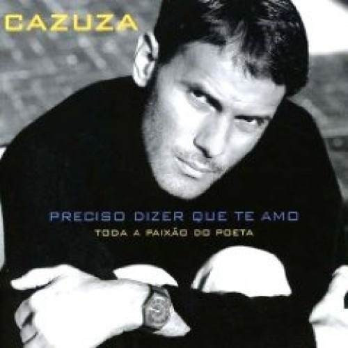 Cover image for Preciso Dizer Que te Amo: Toda a Paixão do Poeta