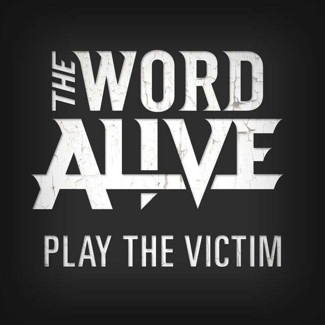 Album cover art for "Play the Victim" by The Word Alive