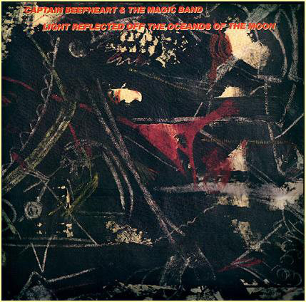 Album cover art for "Light Reflected Off the Oceans of the Moon" by Captain Beefheart & His Magic Band