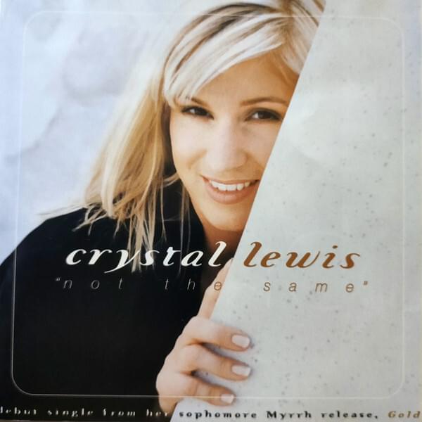 Album cover art for "Not the Same" by Crystal Lewis