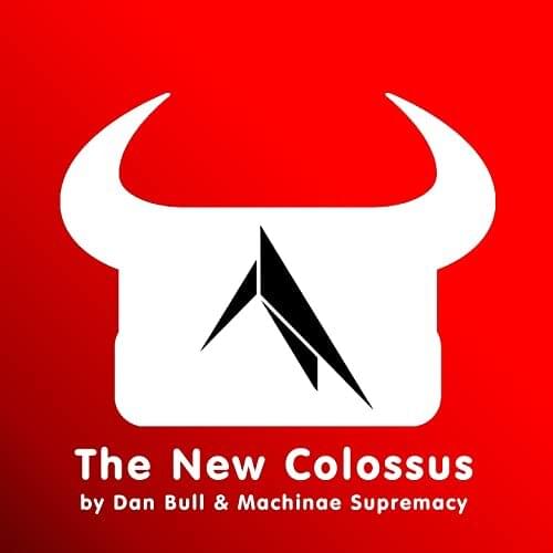 Album cover art for "The New Colossus" by Dan Bull & Machinae Supremacy