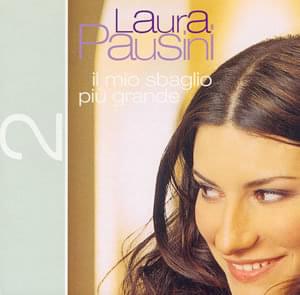 Album cover art for "Il mio sbaglio più grande" by Laura Pausini