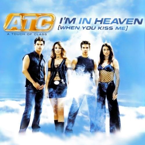 I’m In Heaven (When You Kiss Me) by A Touch of Class